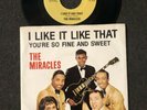 THE MIRACLES   I LIKE IT LIKE THAT   TAMLA T-54098 W/ RARE PICTURE SLEEVE