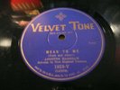 record 78 Annette Hanshaw on Velvet Tone Mean to Me / Precious thing called VG+