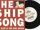 NICK CAVE & THE BAD SEEDS - THE SHIP SONG -RARE 7