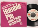 Humble Pie - Don't Need No Doctor 45 RPM - Tested EX- Vinyl + Sleeve Promo - F3