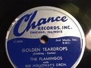 78 Rpm; The Flamingos ; Golden Teardrops & Carried Away ; Chance-1145