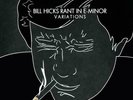 BILL HICKS - Rant In E-Minor Variations - NEW 2x LP Vinyl