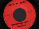 (Hear) 1966 The Huns Classic Garage 45 (Destination Lonely / Winning Ticket)