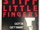 STIFF LITTLE FINGERS LP GOTTA GETTAWAY VG+/EX A1/B1 1st Press VINYL