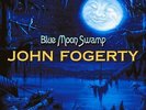 John Fogerty - Blue Moon Swamp