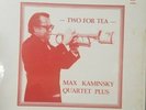 BRAND NEW SEALED MAX KAMINSKY QUARTET PLUS TWO FOR TEA FAT CAT JAZZ RECORDS