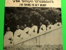 SEALED BLACK GOSPEL LP - THE GOSPEL CRUSADERS - I'M TRYING TO GET READY