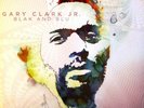 Gary Clark Jr. - Blak and Blu (2x 12