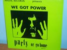 We Got Power (Party Or Go Home) Vinyl LP Various Artists Compilation 1983 MYSTIC