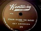 Ray Anderson -Stalin Kicked The Bucket (1953 ROCKABILLY BOP) EX+ and GREAT AUDIO