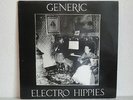 GENERIC / ELECTRO HIPPIES  Play Loud Or Not At All  Split LP 12