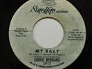 Chuck Bernard - My Baby / She's Already.. 7