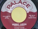 Charlie Stone & Slim Harris - Secret Lover / Frankie & Johnny - Palace 45