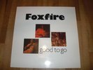 FOXFIRE - GOOD TO GO ( KRAUTROCK LP AUF STALL RECORDS IN MINT)