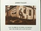 JAMES TALLEY 'Got No Bread..' Rare SEALED Orig 1974 Private Press (Torreon) LP
