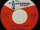 THE PRETENDERS I Call It Love / Feelin' Good 1970 FUNK SOUL 45 Carnival
