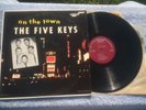 THE FIVE KEYS On The Town SCORE SLP 4003 U.S. R&B LP VG+ 1957
