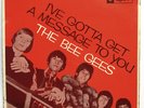 THE BEE GEES I'VE GOTTA GET A MESSAGE TO YOU VINYL RECORD 7
