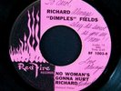 RICHARD DIMPLES FIELDS NO WOMAN'S GONNA HURT RICHARD AUTOGRAPHED  45