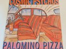 Vinyl LP: Cosmic Psychos ?–PALOMINO PIZZA