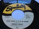 MELODY KINGS - How Sweet It Is To Be Saved  SPECIALITY 1972. Gospel Soul & Funk