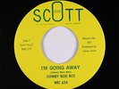 Northern/Deep Soul 45 - Johnny Blue Boy - I'm Going Away - Scott - VG++ mp3
