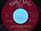 Reggie Perkins 45 High School Caesar & Date Bait Baby Promo Ray Note Rockabilly