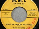 DAVE HOWARD While We Danced the Tango SOUL R&B POPCORN 45 hear