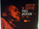FRED JACKSON-HOOTIN' AND TOOTIN'- BLUE NOTE MONO LP