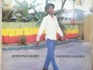 Lacksley Castell ?– Morning Glory - Reggae LP UK on Negus Roots - 1982