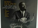 Eric Dolphy: Musical Prophet
