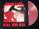 METALLICA, KILL 'EM ALL,  HOT PINK SPLATTERED VINYL LP RECORD WITH JACKET