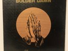 Rare Grail Heavy Psych Private LP BOLDER DAMN MOURNING Hear