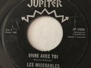 GARAGE PUNK Les Miserables VIVRE AVEC TOI Jupiter 45 rare KILLER FUZZ Canadian