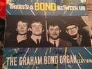 GRAHAM BOND ORGANIZATION LP THERE’S A BOND BETWEEN US  MONO UK 1966