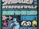 STEPPENWOLF Born To Be Wild / Everybody's Next One JAPANESE 7