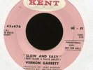 VERNON GARRETT Slow and Easy on Kent Promo Northern Soul 45 Hear