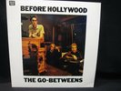 The Go-Betweens - Before Hollywood - Rough 54 UK 1st  - Near Mint - Superb