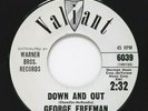 45 RPM, NORTHERN SOUL, GEORGE FREEMAN, DOWN AND OUT/ THE QUIVER