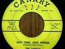 GARAGE ROCK 45 - THE TANGLE Any Time, Any Where / Our Side Of Town CANARY RARE