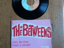 DISQUE VINYLE 45 TOURS  THE IN -BETWEENS FEEL SO FINE