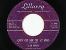 R&B Rocker 45 - Slim Henry - Can't Get Her Off My Mind - Lillarry - mp3