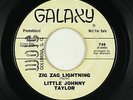 R&B Soul 45 - Little Johnny Taylor - Zig Zag Lightning - Galaxy - mp3