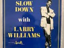 LARRY WILLIAMS Slow Down Missing & Unissued Side LP Specialty Records STRONG VG+