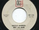 Gayle Harris: Here I Go Again / Ain't Gonna Let It Get Me Down - 45 rpm Vinyl Re