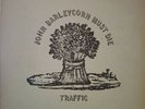 VINILE LP TRAFFIC - JOHN BARLEYCORN MUST DIE 33 GIRI 1987 ITALY ORL 19116 ROCK