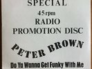 Peter Brown “Do Ya Wanna Get Funky With Me” SEALED PROMO 12” 45 RPM Single 1977