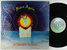 Robert Ware - Born Again LP - Super Nova Modern Soul Funk Gospel VG+ Shrink MP3