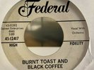 MIKE PEDICIN - BURNT TOAST AND BLACK COFFEE (RARE R&B FEDERAL 45-12417 PROMO)
