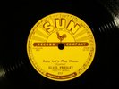 ROCKABILLY 78 - ELVIS PRESLEY - 'BABY LET'S PLAY HOUSE' - 1955 SUN 217
